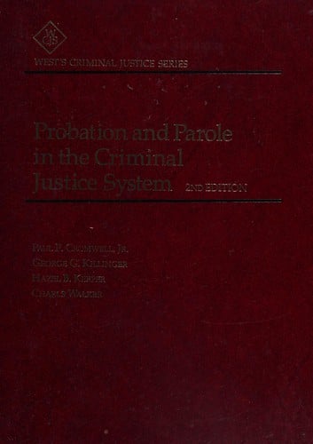Probation and parole in the criminal justice system