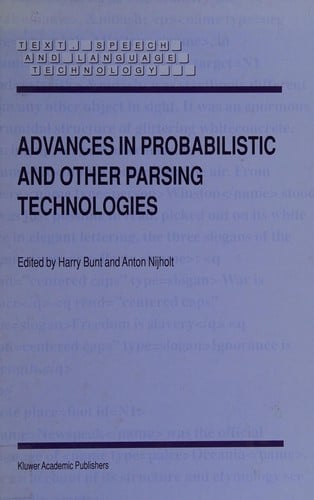Advances in probabilistic and other parsing technologies