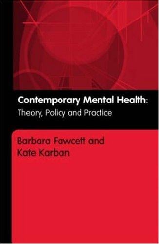 CONTEMPORARY MENTAL HEALTH POLICY AND PRACTICE