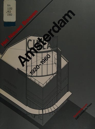Het Nieuwe bouwen, Amsterdam 1920-1960