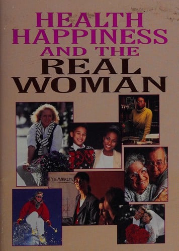 Health happiness and the real woman