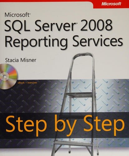 Microsoft SQL server 2008 reporting services step by step