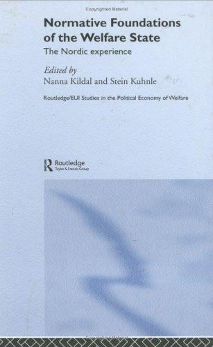 NORMATIVE FOUNDATIONS OF THE WELFARE STATE: THE NORDIC EXPERIENCE; ED. BY NANNA KILDAL