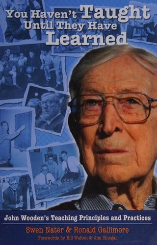 You haven't taught until they have learned