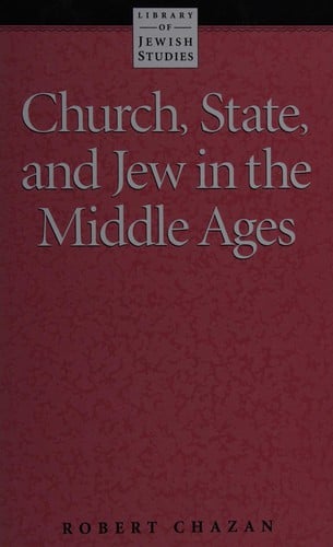 Church, state, and Jew in the Middle Ages
