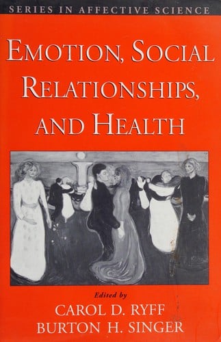Emotion, social relationships, and health