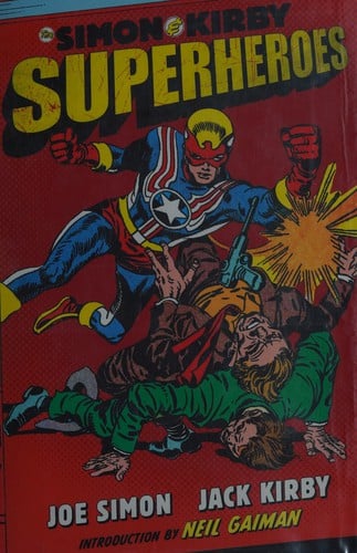 The Simon and Kirby superheroes