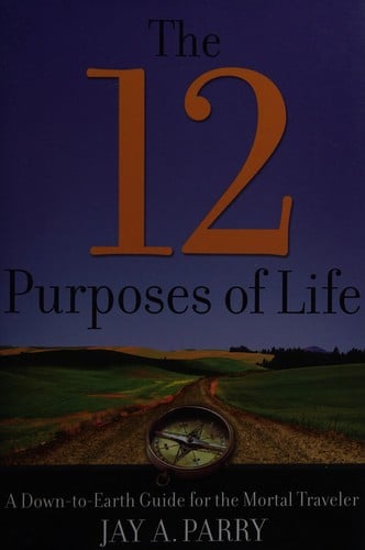 The 12 Purposes of Life