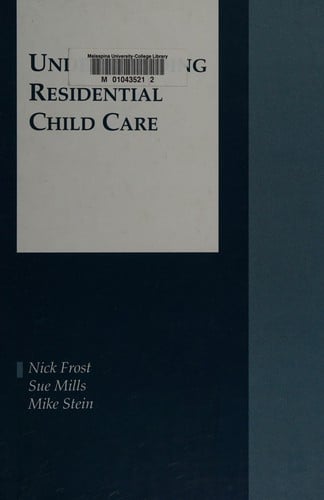 Understanding residential child care