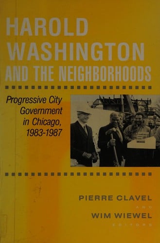Harold Washington and the neighborhoods
