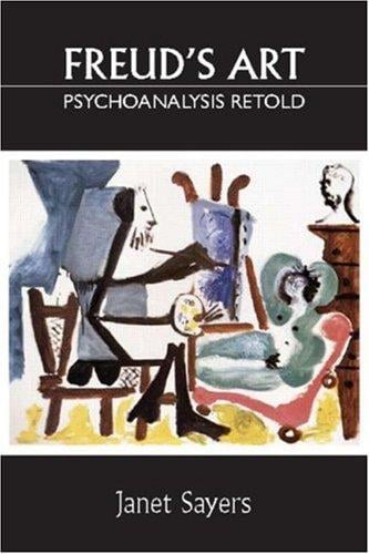Freuds Art  Psychoanalysis Retold