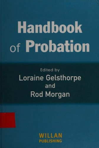 HANDBOOK OF PROBATION; ED. BY LORAINE GELSTHORPE