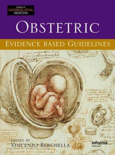 Obstetric Evidence-Based Guidelines (Series in Maternal-Fetal Medicine)