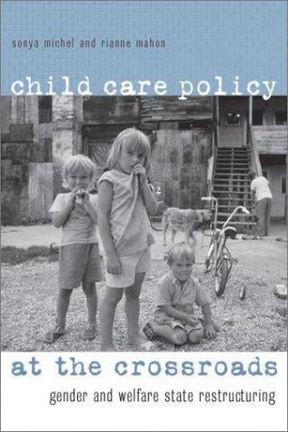 Child Care Policy at the Crossroads