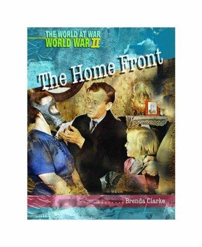 The Home Front (World at War-- World War II)