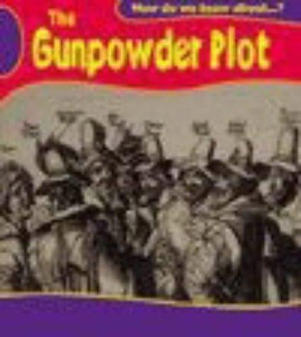 The Gunpowder Plot (How Do We Know About?)