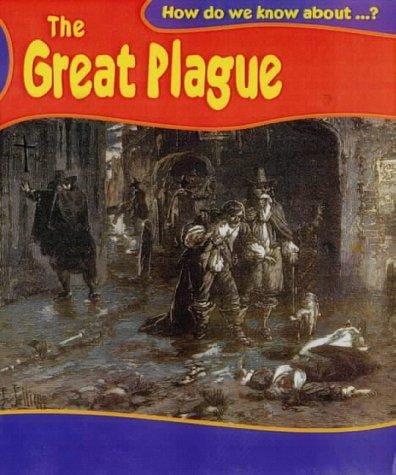 The Great Plague (How Do We Know About?)