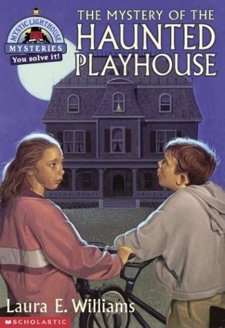 The mystery of the haunted playhouse