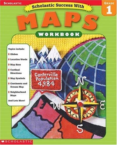 Scholastic Success With Maps Workbook Grade 1 (Grades 1)