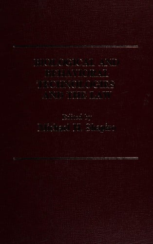 Biological and behavioral technologies and the law