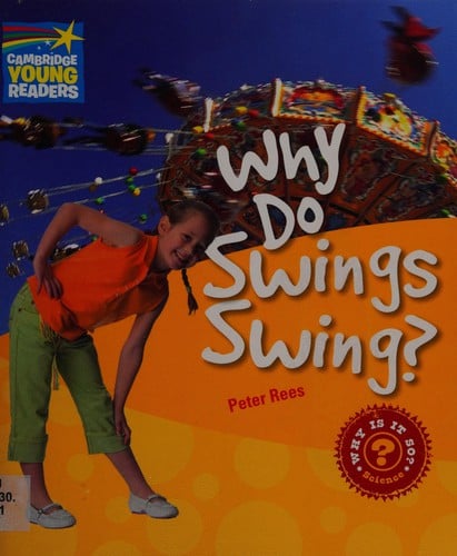 Why do swings swing?