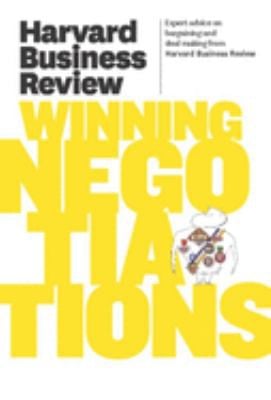 Harvard business review on winning negotiations