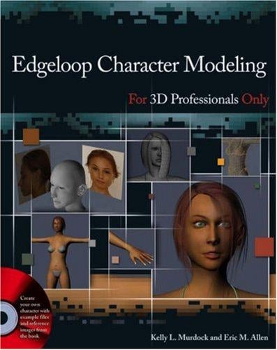 Edgeloop Character Modeling For 3D Professionals Only
