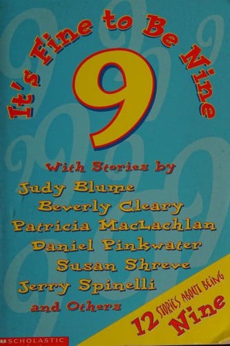 It's Fine to Be Nine