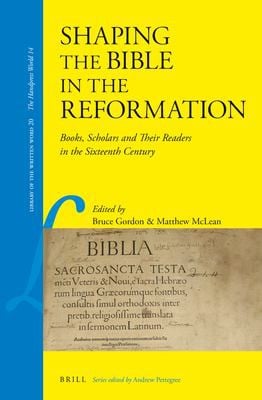 Shaping the Bible in the Reformation