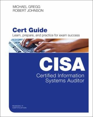Certified Information Systems Auditor (CISA) cert guide