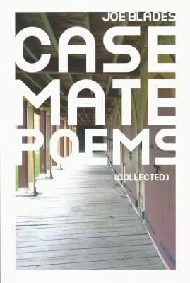 Casemate poems (collected)