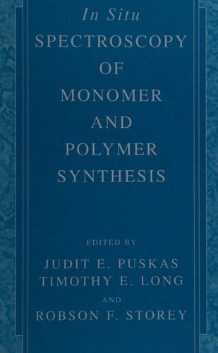 In-situ spectroscopy of monomer and polymer synthesis