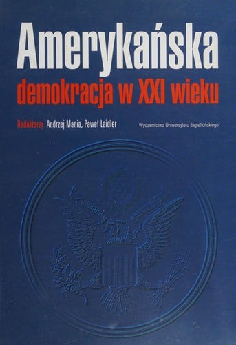 Amerykańska demokracja w XXI wieku