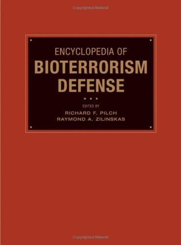 Encyclopedia of bioterrorism defense