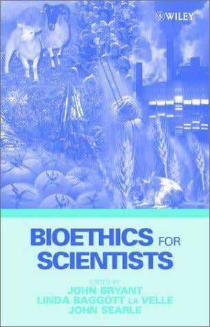 Bioethics for scientists