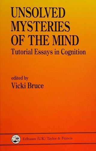 Unsolved mysteries of the mind