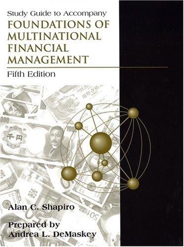 Study Guide to accompany Foundations of Multinational Financial Management