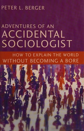 Adventures of an accidental sociologist