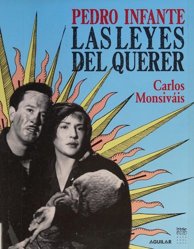 Pedro Infante, las leyes del querer