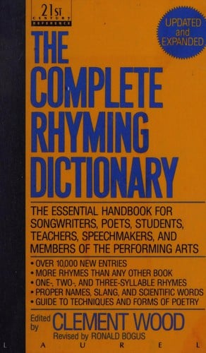 The complete rhyming dictionary revised including the poet's craft book