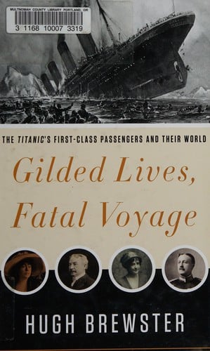 The Titanic's first-class passengers and their world