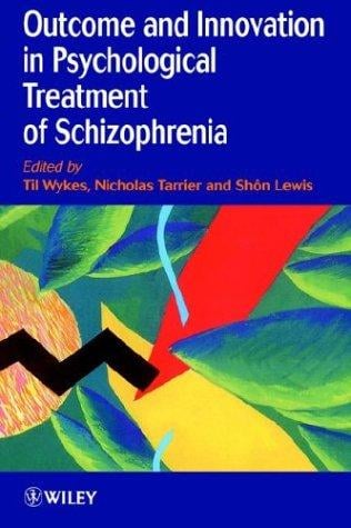 Outcome and innovation in psychological treatment of schizophrenia