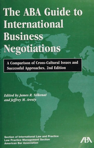 The ABA guide to international business negotiations