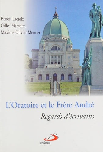 L'Oratoire et le frère André