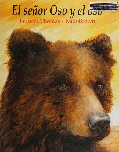 El Senor Oso Y El Oso/Mr Bear and the Bear