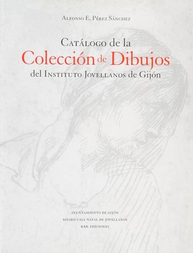 Catálogo de la colección de dibujos del Instituto Jovellanos de Gijón