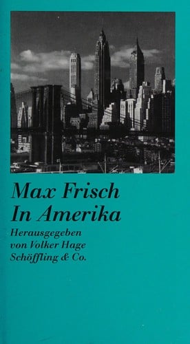 Max Frisch in Amerika