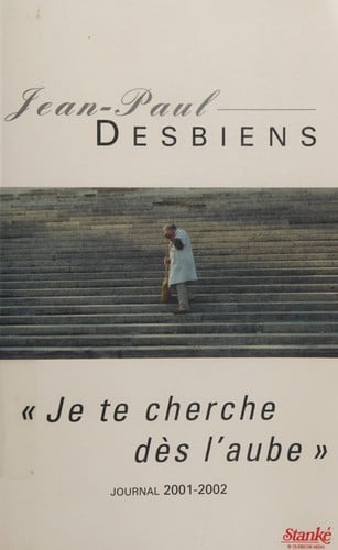 Je te cherche dès l'aube: journal 2001-2002