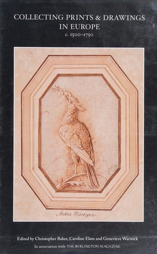 Collecting prints and drawings in Europe, c. 1500-1750