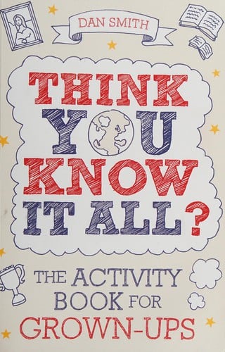 Think you know it all?